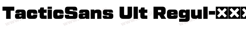 TacticSans Ult Regul字体转换